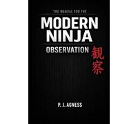 The Manual for the Modern Ninja: Observation