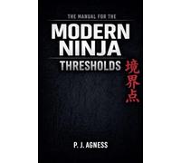 The Manual for the Modern Ninja: Thresholds