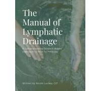 The Manual Of Lymphatic Drainage