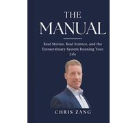 The Manual: Real Stories, Real Science, and the Extraordinary System Running Your Life