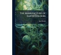 The Manufacture of Earth Colours