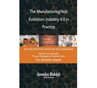 The ManufacturingTech Evolution: Industry 4.0 in Practice