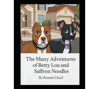 The Many Adventures of Betty Lou and Saffron Noodles