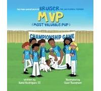 The Many Adventures Of Bruiser The Jack Russell Terrier Mvp (Most Valuable Pup)