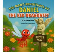 The Many Adventures of Daniel, the Red Dragonfly