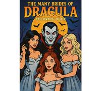 THE MANY BRIDES OF DRACULA: COLORING BOOK