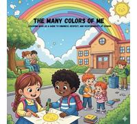 The many colors of me: Coloring Book as a guide to Kindness, Respect, and Responsibility at School