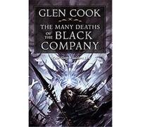 The Many Deaths of the Black Company Glen Cook (Auteur)