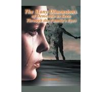 The Many Dimensions Of Dementia As Seen Through Family's Eyes. Subtitle