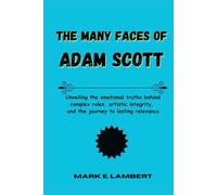 The Many Faces of Adam Scott: Unveiling the emotional truths behind complex roles, artistic integrity, and the journey to lasting relevance