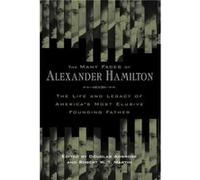 The Many Faces of Alexander Hamilton Douglas Ambrose (Auteur)