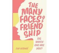 The Many Faces of Friendship: Sis, Which One Are You?