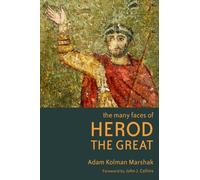 Many Faces Of Herod The Great
