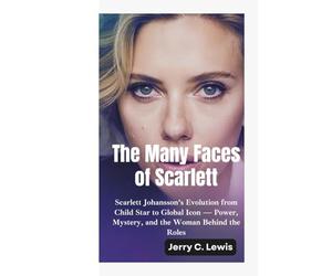 THE MANY FACES OF SCARLETT: Scarlett Johansson’s Evolution from Child Star to Global Icon -Power, Mystery, and the Woman Behind the Roles