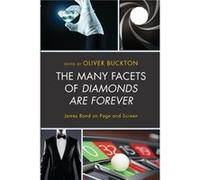 The Many Facets of Diamonds Are Forever The Many Facets of Diamonds Are Forever (Auteur)