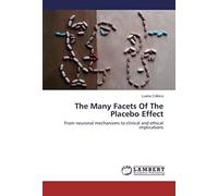 The Many Facets Of The Placebo Effect