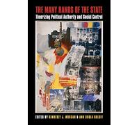 The Many Hands of the State: Theorizing Political Authority and Social Control