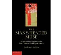 The Many-Headed Muse - [Version Originale] Pauline A Leven (Auteur)