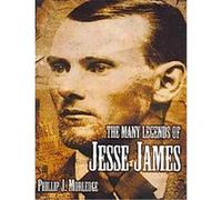 The Many Legends of Jesse James Phillip J. Morledge (Auteur)