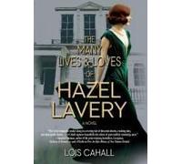 The Many Lives & Loves Of Hazel Lavery