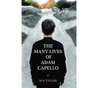 The Many Lives Of Adam Capello