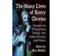 The Many Lives Of Scary Clowns