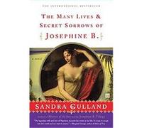 The Many Lives & Secret Sorrows of Josephine B: A Novel
