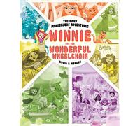 The Many Marvellous Adventures Of Winnie And Her Wonderful Wheelchair