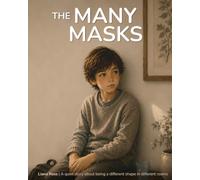 The Many Masks: A quiet story about being a different shape in different rooms