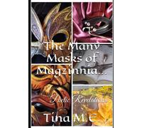 The Many Masks Of Magzinnia...: Poetic Revelations
