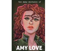 The Many Mistakes of Amy Love: Book 1