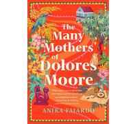 The Many Mothers of Dolores Moore - Anika Fajardo - Gallery books - ebook (ePub) - Livre
