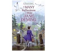The Many Reflections Of Miss Jane Deming