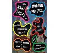 The Many Voices of Modern Physics by Alan G. Gross Alan G. Gross (Auteur)