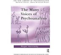 The Many Voices of Psychoanalysis by Roger Kennedy Roger Kennedy (Auteur)