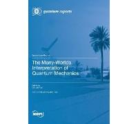 The Many-Worlds Interpretation Of Quantum Mechanics