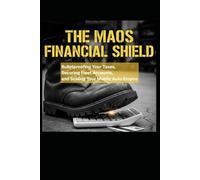 THE MAOS FINANCIAL SHIELD: Bulletproofing Your Taxes, Securing Fleet Accounts, and Scaling Your Mobile Auto Empire