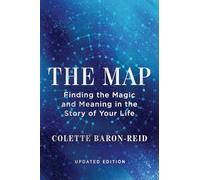 The Map: Finding Magic and Meaning in the Story of Your Life (Updated Edition)
