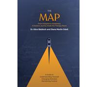 The Map: From Autopilot to Awareness A Doctor’s Journey Inside the Therapy Room: A Guide to Understanding Yourself Changing Direction Reclaiming Control