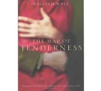 The Map Of Tenderness - [Version Originale] William Wall (Auteur)
