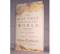 The Map That Changed the World Simon Winchester (Auteur)