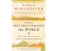 The Map That Changed the World: William Smith and the Birth of Modern Geology