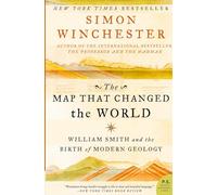 The Map That Changed the World: William Smith and the Birth of Modern Geology
