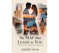 The Map that Leads To You: True Stories of Love Found While Traveling Europe
