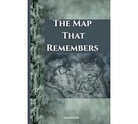 The Map That Remembers: The past is not just a memory, it is a destination.