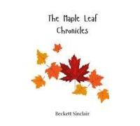 The Maple Leaf Chronicles