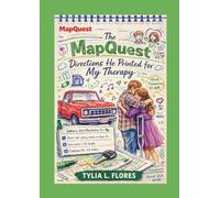 The MapQuest Directions He Printed for My Therapy