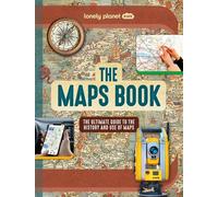 The maps book : the ultimate guide to the history and use of maps