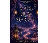 The Maps We Drew In Stardust