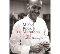 The Marathon Chef Michel Roux (Auteur)